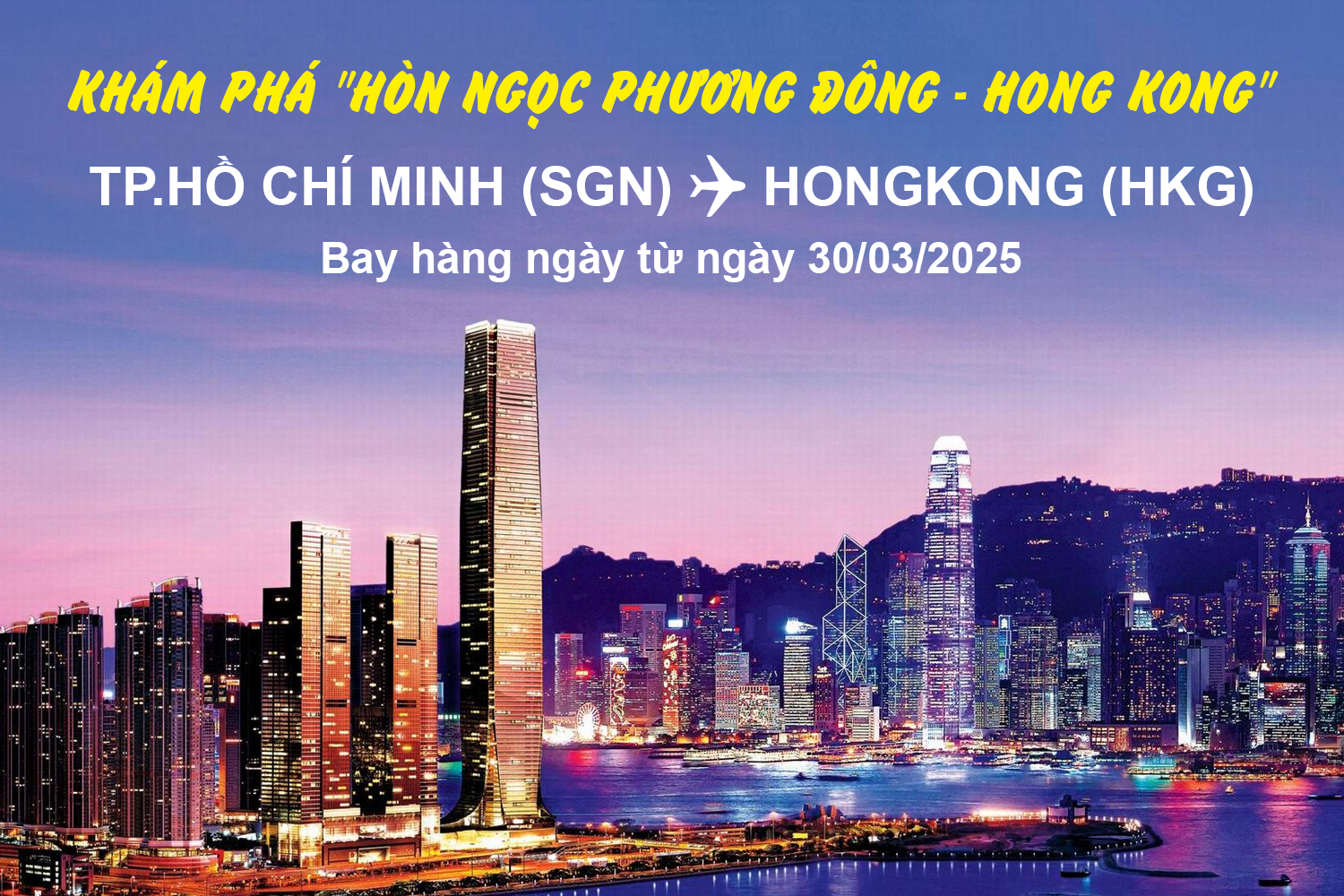 Thông báo khai thác trở lại đường bay TP.HỒ CHÍ MINH (SGN) – HONGKONG (HKG)