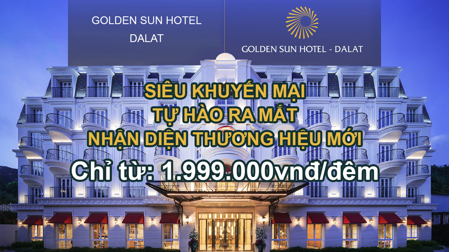 Flash Sales - Nhận Diện Thương Hiệu Mới Golden Sun Hotel Đà Lạt